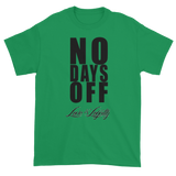 Green T-Shirt with "No Days Off" Written in black above the Love & Loyalty logo.