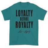 Jade T-shirt with "Loyalty Before Royalty" written in black above the Love & Loyalty logo.