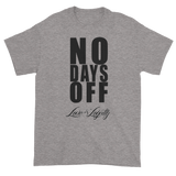 Sport Grey T-Shirt with "No Days Off" Written in black above the Love & Loyalty logo.