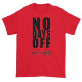 Red T-Shirt with "No Days Off" Written in black above the Love & Loyalty logo.