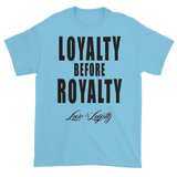 Sky T-shirt with "Loyalty Before Royalty" written in black above the Love & Loyalty logo.