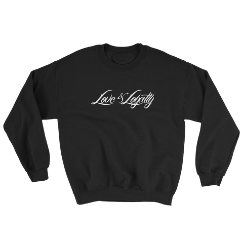 Love & Loyalty Sweatshirts