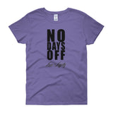 Women's Purple T-Shirt with "No Days Off" Written in black above the Love & Loyalty logo.