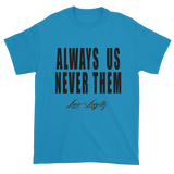 Sapphire t-shirt with "Always Us Never Them" written in black with small Love & Loyalty Logo. 